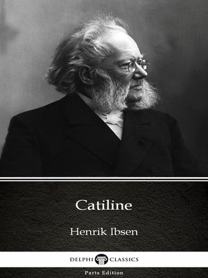 cover image of Catiline by Henrik Ibsen--Delphi Classics (Illustrated)